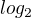 $log_{2}$
