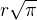 $r\sqrt{\pi}$