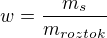 $w=\frac{m_{s}}{m_{roztok}}$