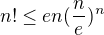 kopírovat do textarea $n!\le en(\frac{n}{e})^{n}$