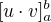 $ [u\cdot v]_{a}^{b}$