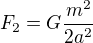 $F_2=G\frac{m^2}{2a^2}$