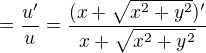 $= \frac{u'}{u} = \frac{(x+\sqrt{x^2+y^2})'}{x+\sqrt{x^2+y^2}}$