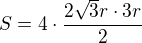 $S=4\cdot \frac{2\sqrt{3}r\cdot 3r}{2}$