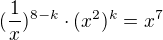 $(\frac1x)^{8-k}\cdot(x^2)^k=x^7$