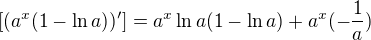 $[(a^{x}(1-\ln a))']=a^{x}\ln a(1-\ln a)+a^{x}(-\frac{1}{a})$