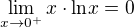$\lim_{x\to0^+} x\cdot \text{ln}x = 0$