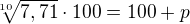 $\sqrt[10]{7,71}\cdot 100=100+p$
