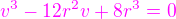 $\color{magenta}v^3-12r^2v+8r^3 = 0$