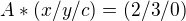 $A * (x/y/c) = (2/3/0)$