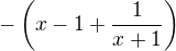 $-\(x-1+\frac{1}{x+1}\)$