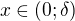 $x\in (0;\delta )$