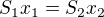 $S_1x_1=S_2x_2$