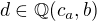 $d\in{\mathbb Q}(c_a,b)$