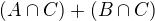 $(A\cap C)+(B\cap C)$