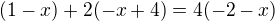 $(1-x)+2(-x+4)=4(-2-x)$