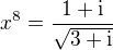 $x^8 =\frac{1+\rm{i}}{\sqrt{3+\rm{i}}}$