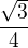$\frac{\sqrt3}4$