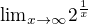 ${\lim}\limits_{x \to \infty}2^{\frac{1}{x}}$