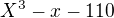$X^{3}-x-110$