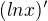 $(lnx)'$