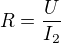 $R=\frac{U}{I_{2}}$
