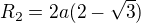 $R_2 = 2a(2-\sqrt3) $