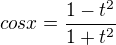 kopírovat do textarea $cosx=\frac{1-t^2}{1+t^2}$