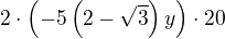 $2\cdot\(-5\(2-\sqrt3\)y\)\cdot20$