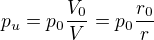 $p_u=p_0\frac{V_0}V=p_0\frac{r_0}r$