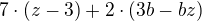 $7\cdot (z-3)+2\cdot (3b-bz)$