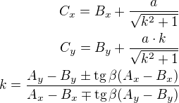 $C_x=B_x+\frac{a}{\sqrt{k^2+1}}\\C_y=B_y+\frac{a\cdot k}{\sqrt{k^2+1}}\\k=\frac{A_y-B_y\pm\text{tg}\,\beta(A_x-B_x)}{A_x-B_x\mp\text{tg}\,\beta(A_y-B_y)}$