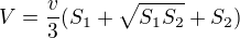 $V=\frac{v}{3}(S_{1}+\sqrt{S_{1}S_{2}}+S_{2})$