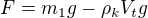 $F=m_1g-\rho_{k}V_tg$