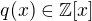 $q(x)\in\mathbb{Z}[x]$