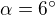 ${\alpha}=6�$
