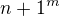 $n+1^{m}$
