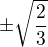 kopírovat do textarea $\pm\sqrt{ \frac{2}{3}}$