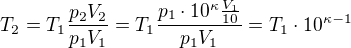 $T_2=T_1\frac{p_2V_2}{p_1V_1}=T_1\frac{p_1\cdot10^{\kappa}\frac{V_1}{10}}{p_1V_1}=T_1\cdot10^{\kappa-1}$