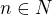 $n \in \bb{N}$