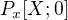 $P_x[X;0]$