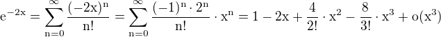 $\rm{e}^{-2x}=\sum_{n=0}^{\infty}\frac{(-2x)^n}{n!}=\sum_{n=0}^{\infty}\frac{(-1)^n\cdot 2^n}{n!}\cdot x^n=1-2x+\frac{4}{2!}\cdot x^2-\frac{8}{3!}\cdot x^3+o(x^3)$
