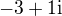 $-3+1\rm{i}$