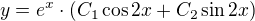 $y = e^{x} \cdot (C_1 \cos 2x + C_2 \sin 2x)$