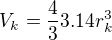 $V_k=\frac{4}{3}3.14r_k^3$