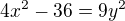kopírovat do textarea $4x^{2} - 36 = 9y^{2}$