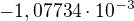 $-1,07734\cdot 10^{-3}$