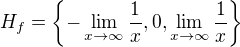 $H_f=\{-\lim_{x\to\infty }\frac{1}{x},0,\lim_{x\to\infty }\frac{1}{x}\}$