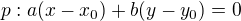 $p:a(x-x_0)+b(y-y_0)=0$