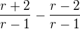 kopírovat do textarea $\frac {r+2}{r-1} -\frac {r-2}{r-1}$